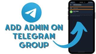 How to Add Admin on Telegram Group? Make Someone Admin On Telegram Group | TG Admin