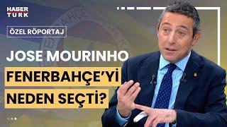 Mourinho'yu Fenerbahçe'yi neden tercih etti? Ali Koç yanıtladı