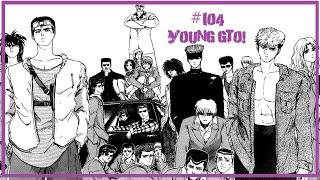 L'étagère à mangas #104 : YOUNG GTO! - Shonan Junaï Gumi