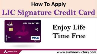 Axis Bank LIC Signature Credit Card | lic credit card | Signature credit card | eligibility | Online