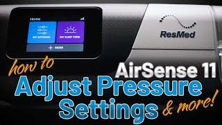 How to Adjust Pressure and Other Settings on the ResMed AirSense 11 (Air11)