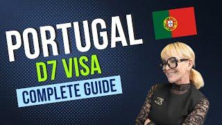 Your Complete Guide to the Portugal D7 Visa Application Process