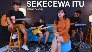 SEKECEWA ITU - ANGGA CANDRA (COVER SKA BY SASA TASIA)