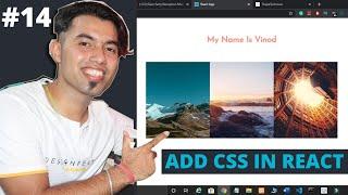 CSS Styling & Importing CSS Files in React JS | Class Vs ClassName in React JS in Hindi in 2020 #14