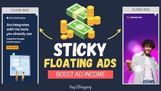 How to Add Sticky Floating ad in Blogger  ( Sticky On Page Scroll)