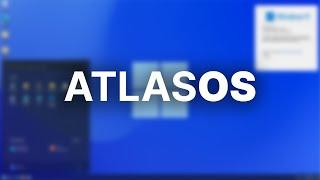Windows As It Should Be? - AtlasOS