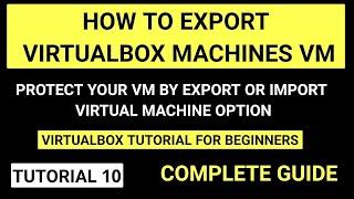 How to Export VirtualBox Machines Appliance || Exporting & Importing Virtual Machines VM