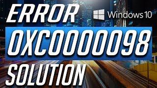 How to Fix Error Code 0xc0000098 in Windows 10