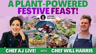 A Plant-Powered Festive Feast with Chef Will Harris of Whole Harvest