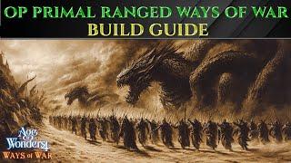 Op PRIMAL WAYS OF WAR RANGED - BUILD Age Of Wonders 4 Guide