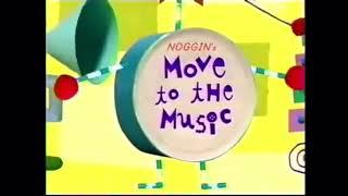 Noggin - Move to the Music Opening/Closing (April 7, 2003-September 28, 2009)