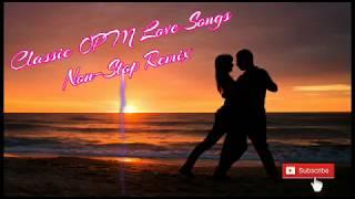 Classic OPM Love Songs Non-Stop Remix | October 2019