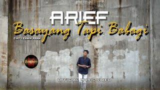 Arief - Basayang Tapi Babagi | Video Music Official