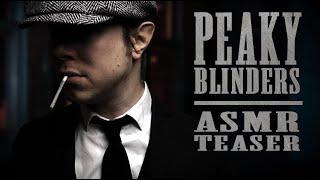 Peaky Blinders ASMR Teaser (Joining the Peaky Blinders Roleplay)