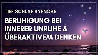 Beruhige die Unruhe in Kopf & Geist und schlafe einfach ein | Hypnose zum Einschlafen / Schlafen