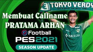 Membuat Callname PRATAMA ARHAN pada PES 2021 | Tutorial