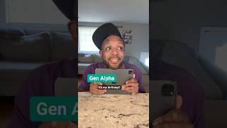 Gen Alpha TEENAGER!? #comedy