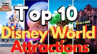 Top 10 Walt Disney World Attractions - 2021