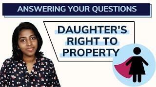 Daughter's Right to Father's Property | Answering your questions