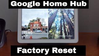 How to Factory Reset Google Home Hub