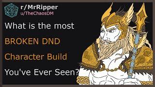 What is the most BROKEN DND Character Build You've Ever Seen? #dnd