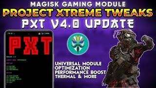 Best Magisk Gaming Module | Project Xtreme Tweaks 4.0 | PXT v4.0 | Module Magisk Combo | Universal