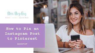 How to Pin an Instagram Post to Pinterest (Desktop)