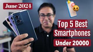 Top 5 Best Phones Under 20000 in June-July 2024 I Best Smartphone Under 20k