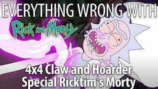 Everything Wrong With Rick & Morty S4E4 - "Claw and Hoarder Special Ricktim's Morty"