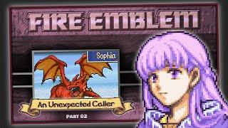 Part 2 | Fire Emblem: An Unexpected Caller | WHO WILL PROTECT SOPHIA?! (It's me, I will)