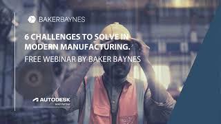 Solving Modern Manufacturing Challenges with MES | Webinar by Baker Baynes