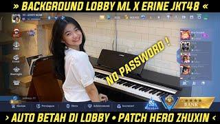 Background Lobby ML JKT48 Erine Terbaru Patch Hero Zhuxin - Cara Ganti Background Lobby ML Terbaru