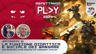 La funzione didattica e sociale dei wargame [Aspettando PLAY 2025 Ep. 3]