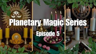 Constructing Planetary Rituals & Altars (EPISODE 5, Planetary Magic Series)