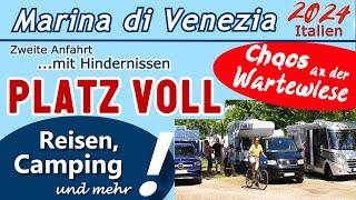 Anreise zu Ferienbeginn | Platz voll und Chaos Wartewiese | Marina di Venezia (Italien)