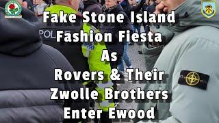 Fake Stone Island Fashion Fiesta as Rovers & Zwolle Bros Enter Ewood -Blackburn Rovers 0 - Burnley 1