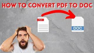 How To Convert PDF To DOC/WORD (PDF TO DOC CONVERTER)