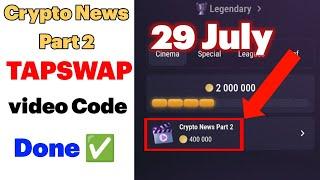 29 July Tapswap Code Today | Crypto news! Part 2. Bitcoin's Rollercoaster and Vitalik Buterin's Film