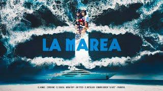 Kamel x Chacal x Titico x Zurdo MC x Wow Popy x Osmani Garcia x Metaliko - LA MAREA | VIDEO OFICIAL