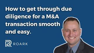 How to get through due diligence for a M&A transaction smooth and easy