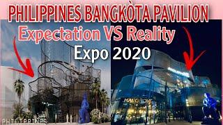 EXPO 2020 OPENING | FEATURING PHILIPPINES PAVILION’ BANGKÒTA || EXPECTATIONS VS REALITY