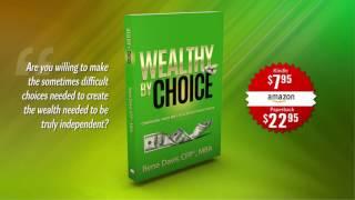 Wealthy By Choice: Choosing Your Way to a Wealthier Future