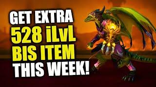 Get Extra 528 ILVL BIS ITEM This Week! DON'T MISS OUT! WoW Dragonflight | Patch 10.2.7