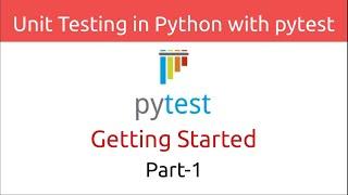 Unit Testing in Python with pytest | Getting Started (Part-1)