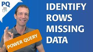 How to Identify Rows with Missing Values using Power Query