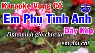 Karaoke Vọng Cổ Em Phụ Tình Anh Dây Kép - Anh Tuấn Cò Karaoke