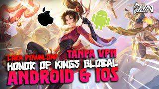 CARA DOWNLOAD HONOR OF KINGS GLOBAL TANPA VPN! ANDROID & IOS BISA DAN SANGAT MUDAH DIPAHAMI BOSQU!