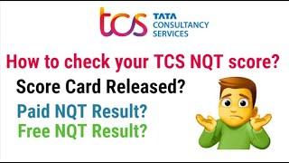 How to check your TCS NQT score card? Result is out? How much time will TCS take to release result?