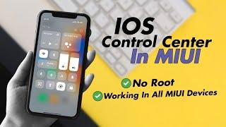 Enable IOS Control Center In MIUI [WITHOUT ROOT] - Working In All MIUI Devices
