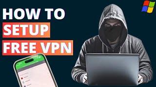How to Setup a Free VPN on Windows in 2023